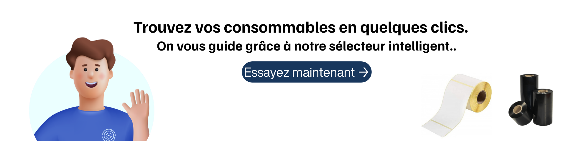 Trouvez les consommables compatibles avec votre matériel​ >